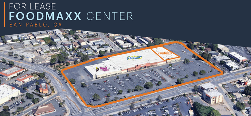 FOR LEASE | FoodMaxx Center, San Pablo, CA